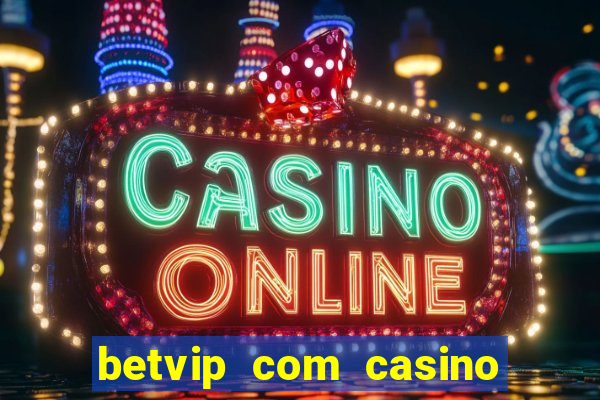 betvip com casino pgsoft fortune tiger